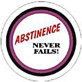 Abstinence Never Fails
